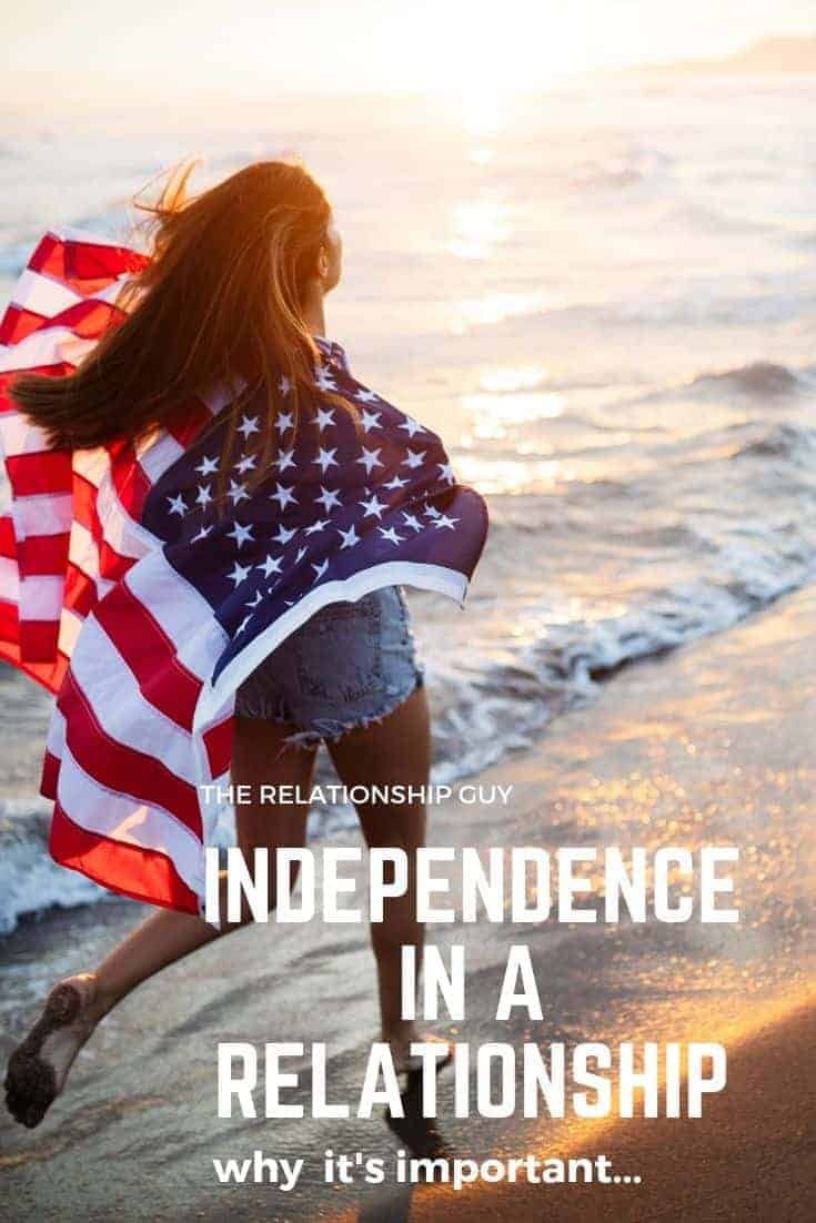 Independence in a Relationship: Why it’s Important 1 independence in a relationship pinterest image