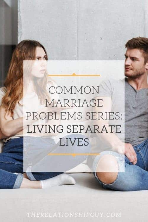 common-marital-problems-series-living-separate-lives