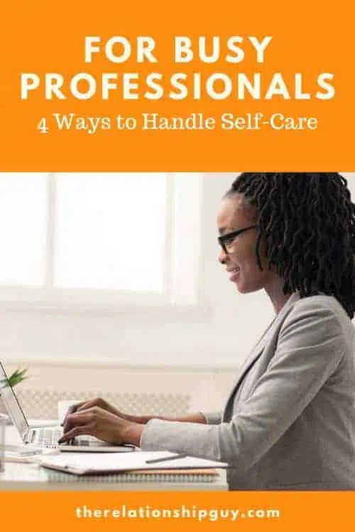 4 Self-Care Tips For Busy Professionals: Health Is a Race Against the Clock 1 self-care tips for busy professionals