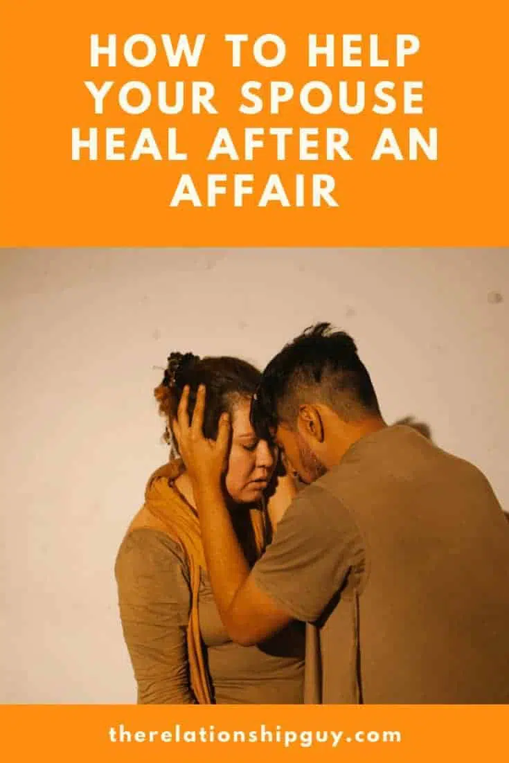 How To Help Your Spouse Heal After An Affair 1 after an affair