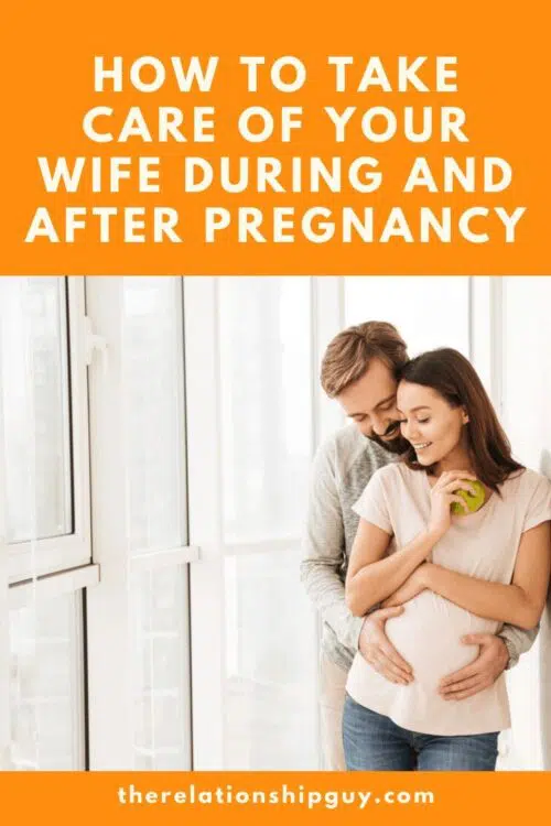 How to Take Care of Your Wife During and After Pregnancy 1 How to Take Care of Your Wife During and After Pregnancy Take Care of Your Wife
