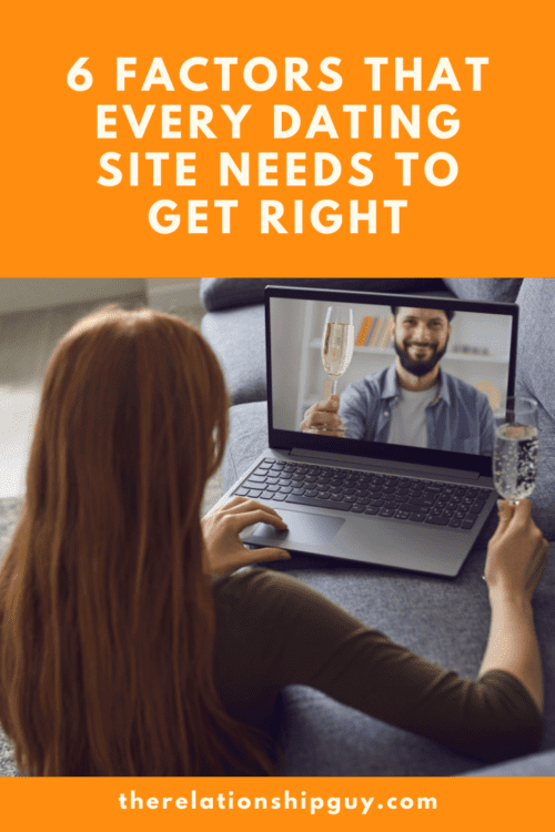6 Factors That Every Dating Site Needs to Get Right