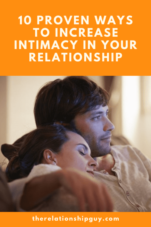 10 Proven Ways to Increase Intimacy in Your Relationship