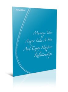 Manage Your Anger Like A Pro And Enjoy Happier Relationships Worksheet 3 1